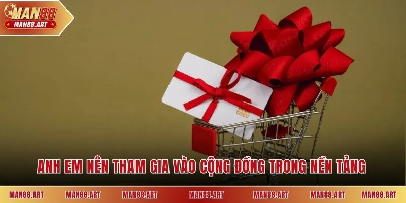 Anh em nên tham gia vào cộng đồng trong nền tảng 